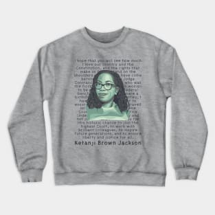 Ketanji Brown Jackson Quote Crewneck Sweatshirt